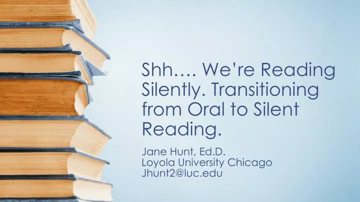 shh we re reading silently transitioning from oral to silent reading