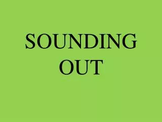 SOUNDING OUT