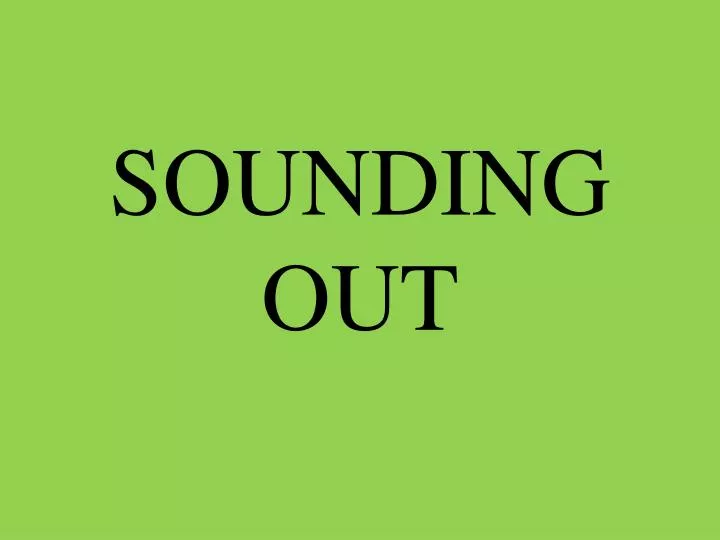 sounding out