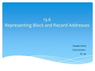 13.6 Representing Block and Record Addresses