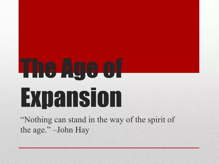 the age of expansion