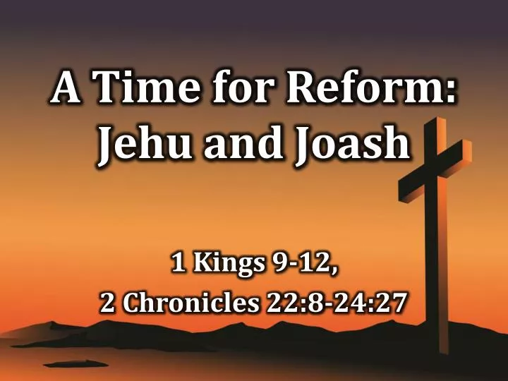 a time for reform jehu and joash