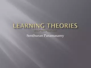 learning theories what why why not