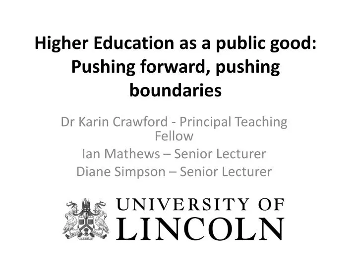 higher education as a public good pushing forward pushing boundaries