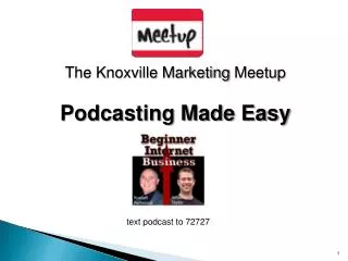 The Knoxville Marketing Meetup Podcasting Made Easy