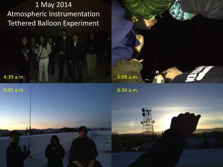 1 may 2014 atmospheric instrumentation tethered balloon experiment