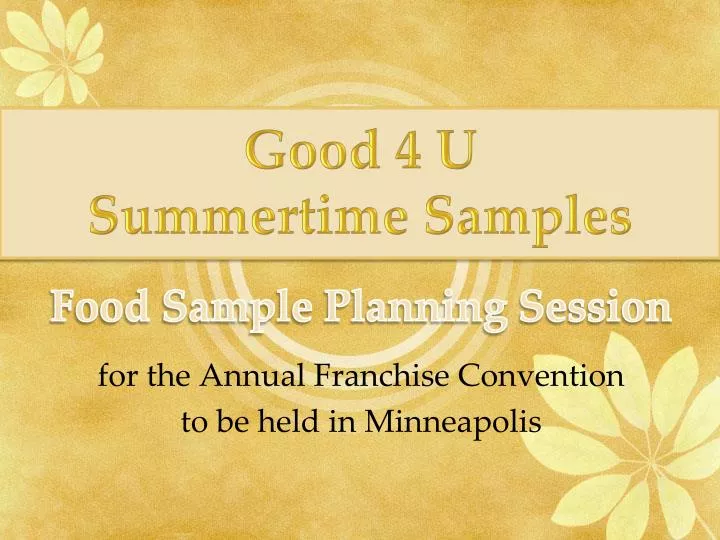food sample planning session for the annual franchise convention to be held in minneapolis