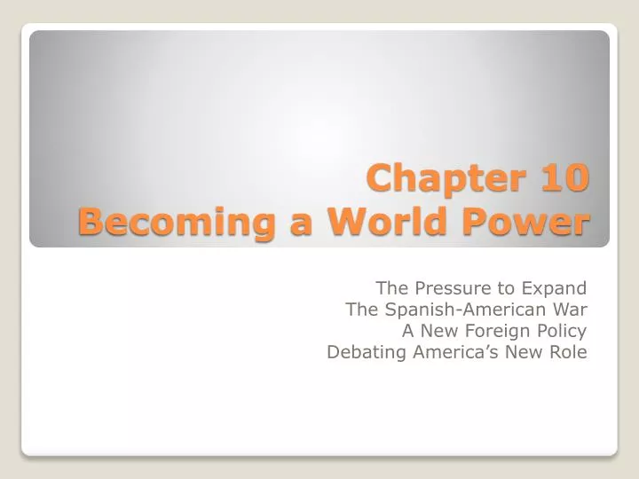 chapter 10 becoming a world power