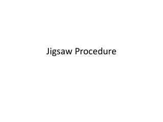jigsaw procedure