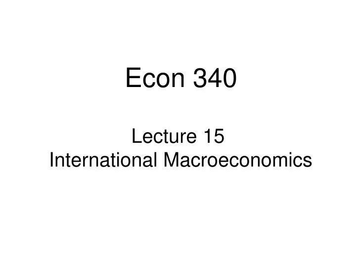 lecture 15 international macroeconomics