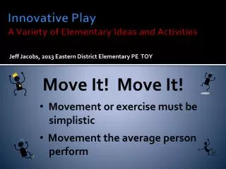 Innovative Play A Variety of Elementary Ideas and Activities