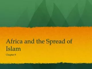 Africa and the Spread of Islam