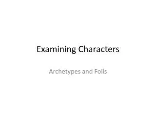 examining characters