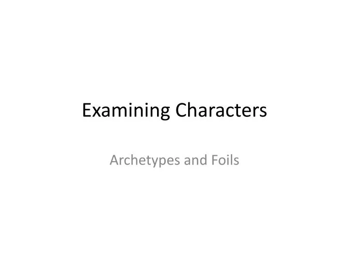 examining characters