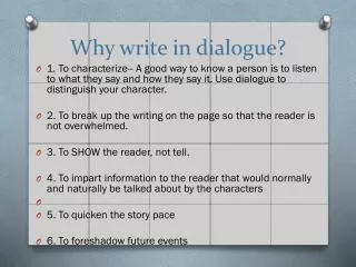 Why write in dialogue?