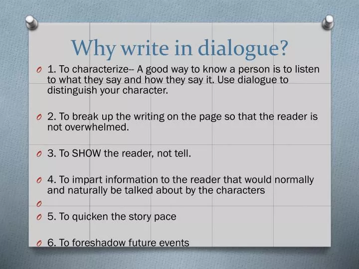 why write in dialogue