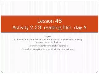 Lesson 46 Activity 2.23: reading film, day A