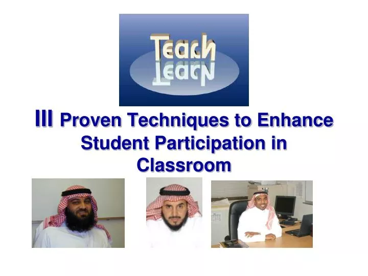 iii proven techniques to enhance student participation in classroom