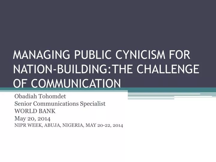 managing public cynicism for nation building the challenge of communication
