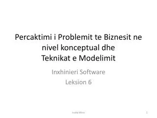 Percaktimi i Problemit te Biznesit ne nivel konceptual dhe Teknikat e Modelimit