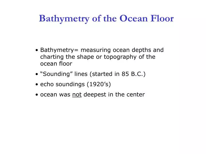 bathymetry of the ocean floor