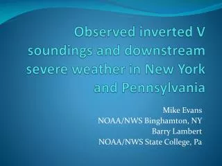 Observed inverted V soundings and downstream severe weather in New York and Pennsylvania