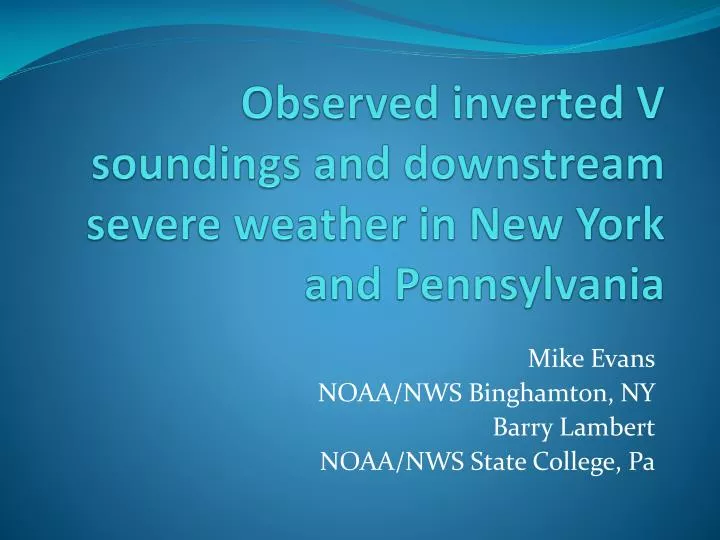 observed inverted v soundings and downstream severe weather in new york and pennsylvania