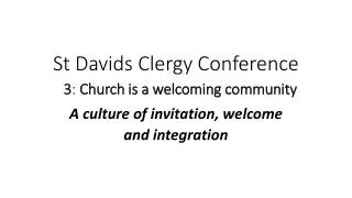 St Davids Clergy Conference 3 : Church is a welcoming community