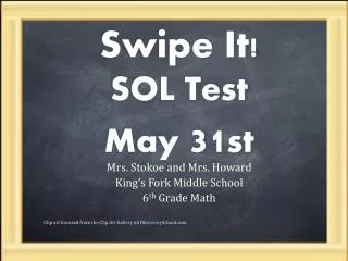 Swipe It! SOL Test May 31 st