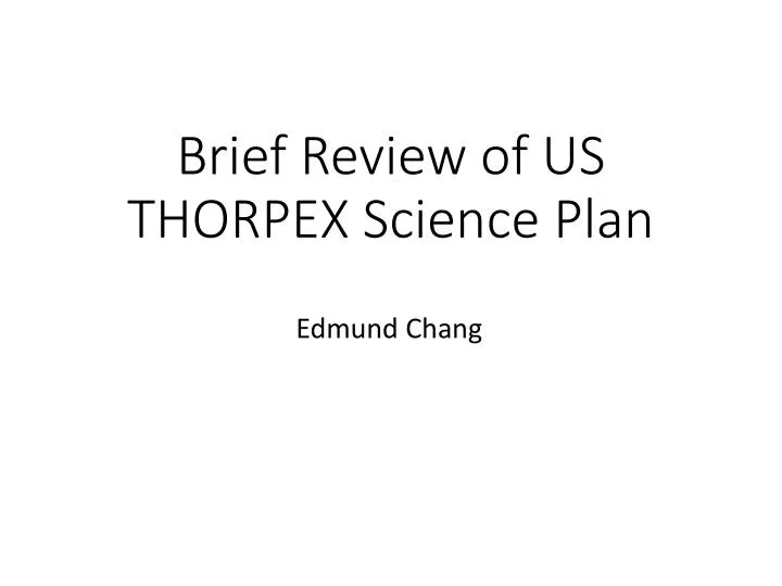 brief review of us thorpex science plan