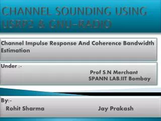CHANNEL SOUNDING USING USRP2 &amp; GNU-RADIO