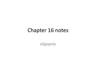 Chapter 16 notes