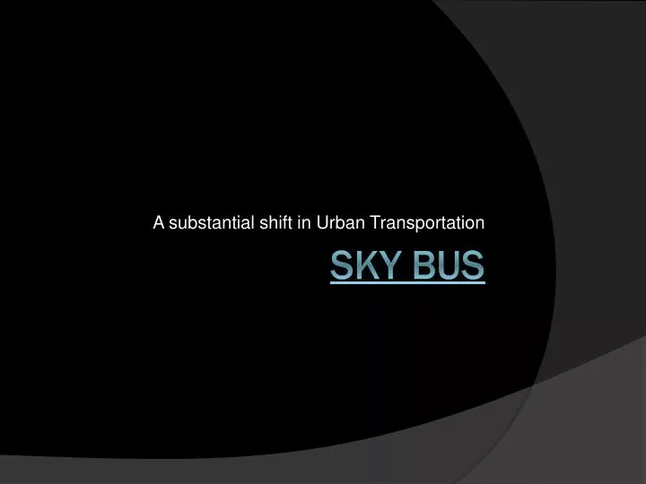 a substantial shift in urban transportation