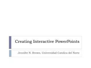 Creating Interactive PowerPoints