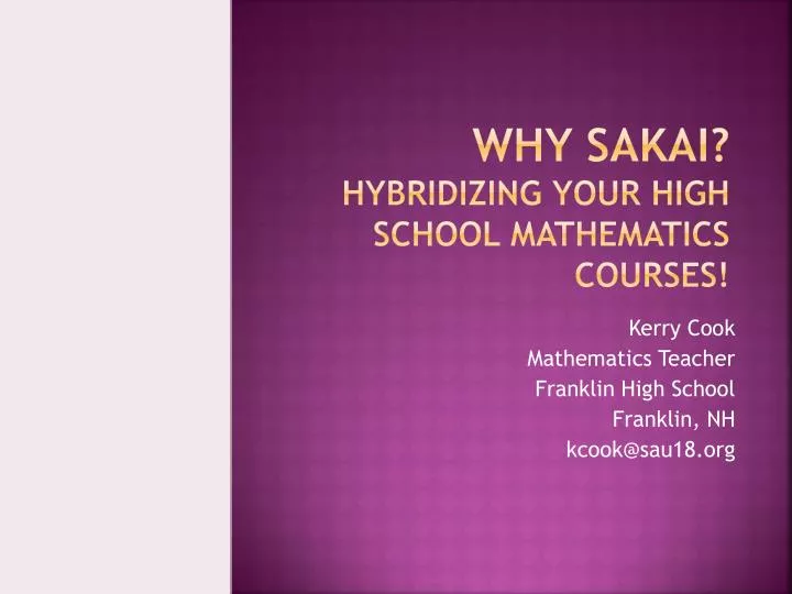 why sakai hybridizing your high school mathematics courses