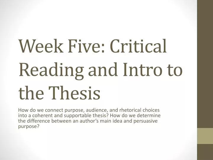 week five critical reading and intro to the thesis