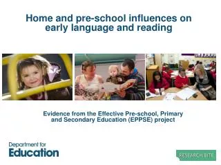Home and pre-school i nfluences on early language and reading