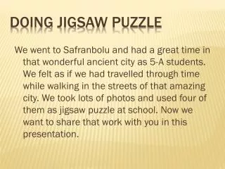 DOING JIGSAW PUZZLE