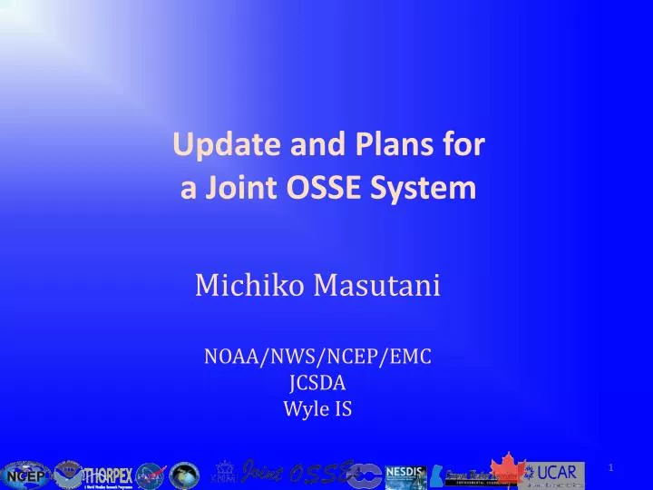 update and plans for a joint osse system