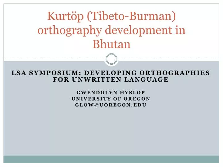 kurt p tibeto burman orthography development in bhutan