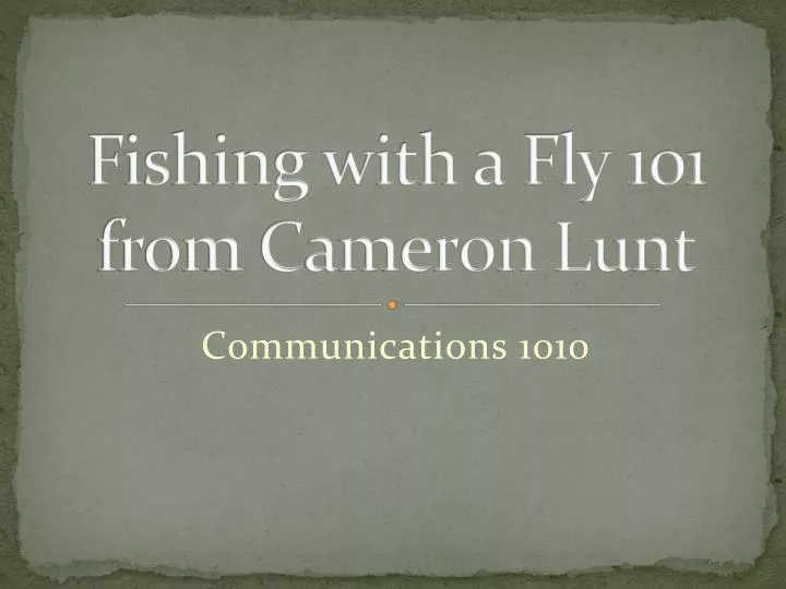 fishing with a fly 101 from cameron lunt