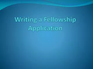Writing a Fellowship Application
