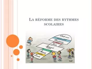 la r forme des rythmes scolaires
