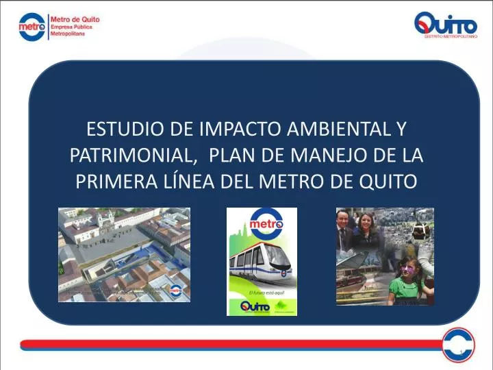estudio de impacto ambiental y patrimonial plan de manejo de la primera l nea del metro de quito