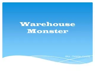 Warehouse Monster