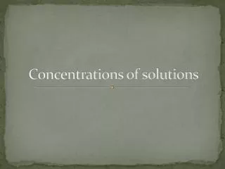 Concentrations of solutions