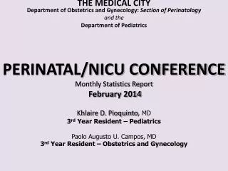 THE MEDICAL CITY Department of Obstetrics and Gynecology: Section of Perinatology and the
