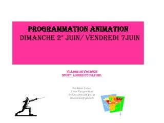 Programmation Animation Dimanche 2 ° Juin/ Vendredi 7Juin