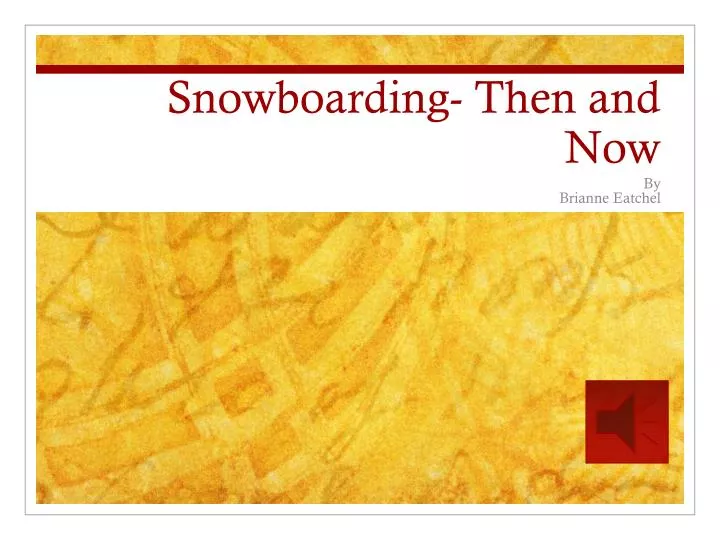 snowboarding then and now