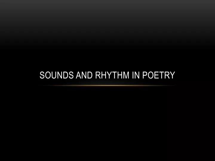 sounds and rhythm in poetry